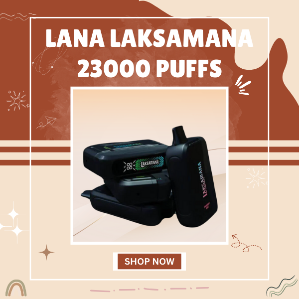 Lana Laksamana 23000 Puffs