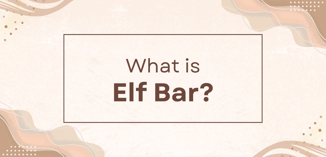 What is Elf Bar?